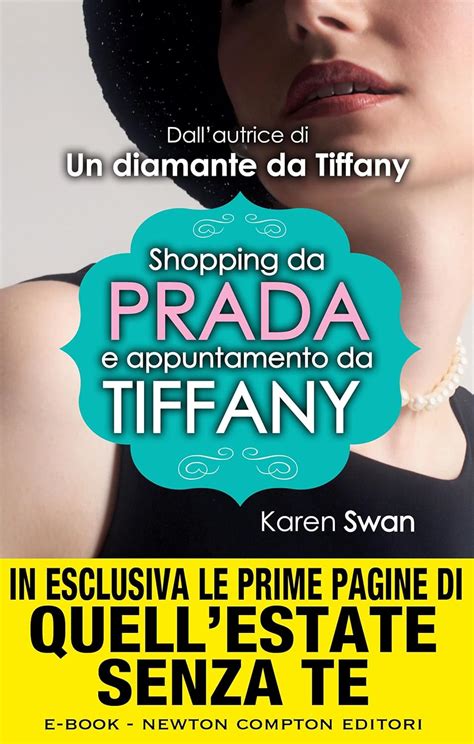 shopping da prada e appuntamento da tiffany|Shopping da Prada e appuntamento da Tiffany Copertina rigida.